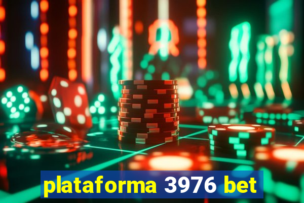 plataforma 3976 bet